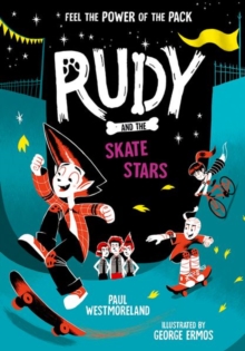 Rudy and the Skate Stars: a Times Children’s Book of the Week