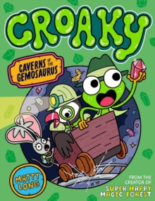 Croaky: Caverns of the Gemosaurus - Long, Matty