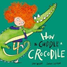 Image for How to cuddle a crocodile