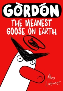 Image for Gordon the Meanest Goose on Earth