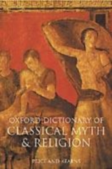 Image for The Oxford Dictionary of Classical Myth and Religion