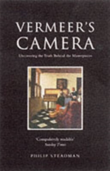 Image for Vermeer's camera  : uncovering the truth behind the masterpieces
