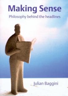 Image for Making sense  : philosophy behind the headlines
