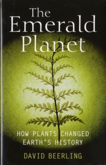 Image for The emerald planet  : how plants changed Earth's history