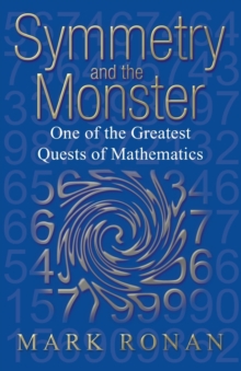 Symmetry and the Monster: One of the greatest quests of mathematics