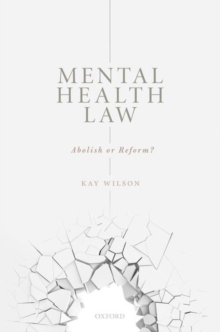 Image for Mental health law  : abolish or reform?