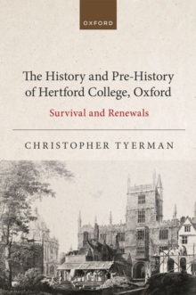 Image for The History and Pre-History of Hertford College, Oxford