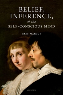 Image for Belief, Inference, and the Self-Conscious Mind