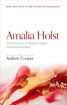 Image for Amalia Holst: On the Vocation of Woman to Higher Intellectual Education