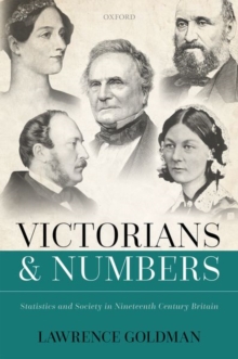 Image for Victorians and numbers  : statistics and society in nineteenth century Britain