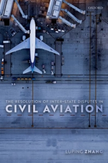 Image for The Resolution of Inter-State Disputes in Civil Aviation