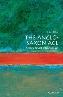 Image for The Anglo-Saxon Age: A Very Short Introduction