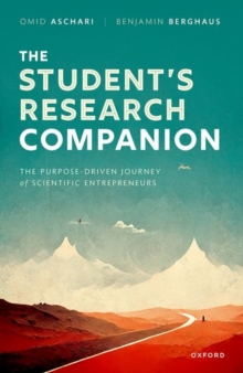 The Student’s Research Companion: The Purpose-driven Journey of Scientific Entrepreneurs