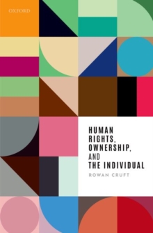 Image for Human Rights, Ownership, and the Individual