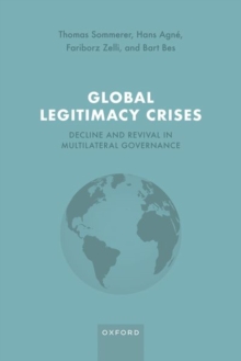 Image for Global legitimacy crises  : decline and revival in multilateral governance