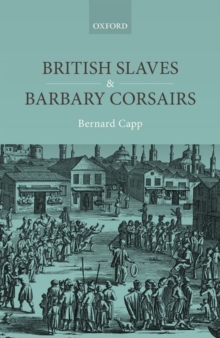 Image for British slaves and Barbary corsairs, 1580-1750