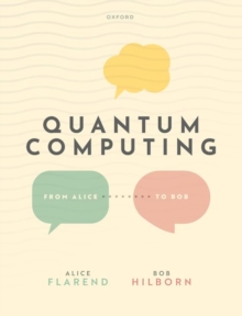 Image for Quantum computing  : from Alice to Bob