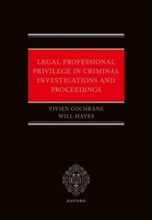 Image for Legal Professional Privilege in Criminal Investigations and Proceedings