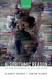 Image for Algorithmic reason  : the new government of self and other