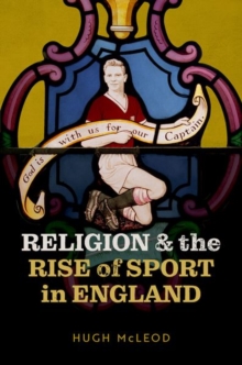Image for Religion and the Rise of Sport in England