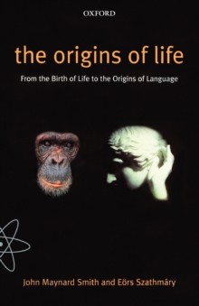 Image for The origins of life  : from the birth of life to the origin of language