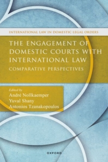 Image for The engagement of domestic courts with international law  : comparative perspectives