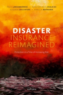 Image for Disaster insurance reimagined  : protection in a time of increasing risk
