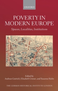 Image for Poverty in modern Europe  : spaces, localities, institutions