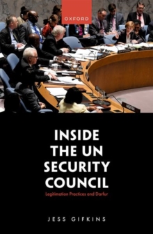 Image for Inside the UN security council  : legitimation practices and Darfur
