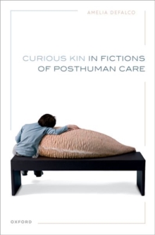 Image for Curious Kin in Fictions of Posthuman Care