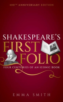 Image for Shakespeare's first Folio  : four centuries of an iconic book