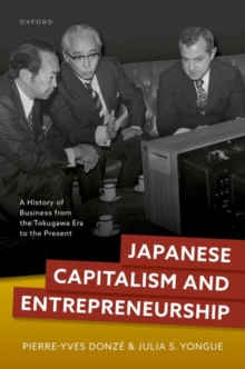 Image for Japanese Capitalism and Entrepreneurship : A History of Business from the Tokugawa Era to the Present