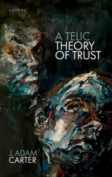 Image for A Telic Theory of Trust