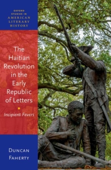 Image for The Haitian Revolution in the Early Republic of Letters
