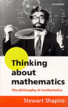 Image for Thinking about mathematics  : the philosophy of mathematics