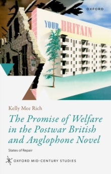 Image for The promise of welfare in the postwar British and anglophone novel  : states of repair