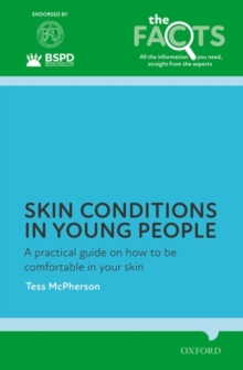 Image for Skin conditions in young people  : a practical guide on how to be comfortable in your skin