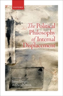 Image for The Political Philosophy of Internal Displacement