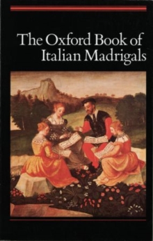 The Oxford Book of Italian Madrigals