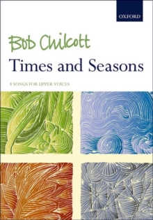 Image for Times and Seasons : 8 songs for upper voices