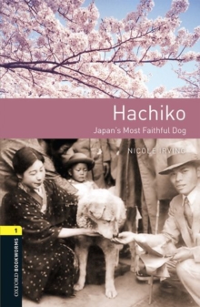 Image for Oxford Bookworms Library: Level 1:: Hachiko: Japan's Most Faithful Dog Audio pack : Graded readers for secondary and adult learners