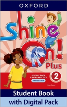 Image for Shine On! Plus: Level 2: Student Book with Digital Pack