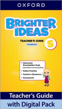 Image for Brighter Ideas: Starter Level: Teacher's Guide with Digital Pack : Print Teacher's Guide and 4 years' access to Classroom Presentation Tools, Online Practice and Teacher Resources, available on Oxford