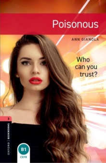 Oxford Bookworms Library: Level 3: Poisonous - Gianola, Ann