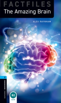 The Amazing Brain: Graded Readers for Secondary and Adult Learners - Raynham, Alex