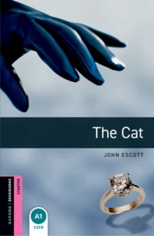 Oxford Bookworms Library: Starter Level:: The Cat - Escott, John