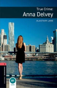 True crime: Anna Delvey - Lane, Alastair
