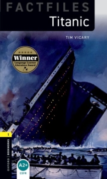 Oxford Bookworms Library Factfiles: Level 1: Titanic - Vicary, Tim