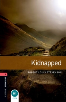 Kidnapped: the adventures of David Balfour in the year 1751 - Stevenson, Robert Louis