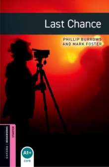 Oxford Bookworms Library: Starter: Last Chance - Burrows, Phillip